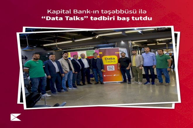 Kapital Bank–ın təşəbbüsü ilə “Data Talks” tədbiri baş tutdu 