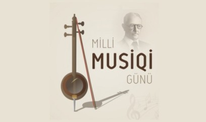 Bu gün Milli Musiqi Günüdür 