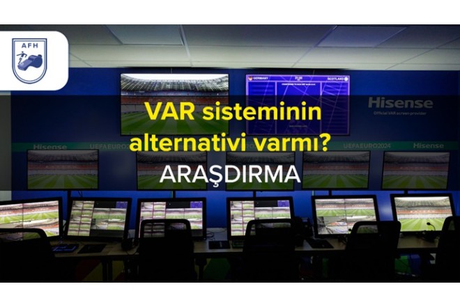 VAR sisteminin alternativi varmı? - Detallar