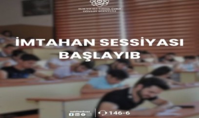 İmtahan sessiyası ilk dəfə Azərbaycanın bütün ərazisində keçirilir