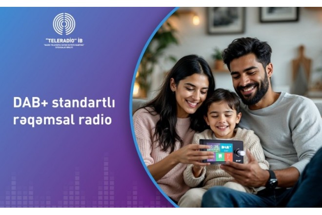 Bu ərazilərdə rəqəmsal radio yayımına başlanılıb