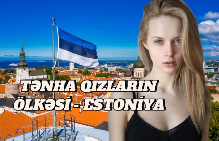 Ateistlərin və subay qadınların ölkəsi – Estoniya haqqında şok faktlar! - VİDEO