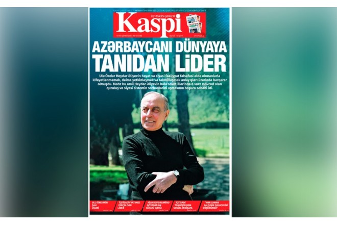 “Kaspi”nin Heydər Əliyevin anadan olmasının ildönümü ilə bağlı xüsusi sayı nəşr olunub 