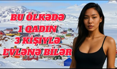 Bu olkədə 1 qadın 3 kişiylə evlənə bilər - QRİNLANDİYADA YAŞAM - VİDEO