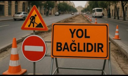 Bu yollarda hərəkət məhdudlaşdırılacaq
