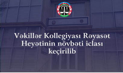 Vəkillər Kollegiyası Rəyasət Heyətinin növbəti iclası keçirilib 