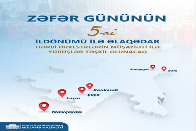 Zəfər günü münasibətilə hərbi orkestrlərin müşayiəti altında yürüşlər keçiriləcək 