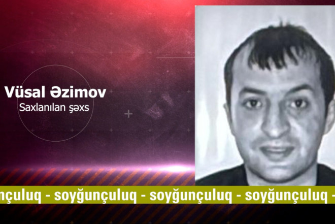 Köməyə çağırdığı adama qarşı soyğunçuluq edən şəxs saxlanıldı VİDEO