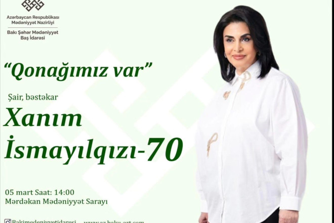 Xanım İsmayılqızı ilə görüş olacaq 