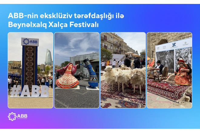 “ABB”nin tərəfdaşlığı ilə Beynəlxalq Xalça Festivalı başlandı! 