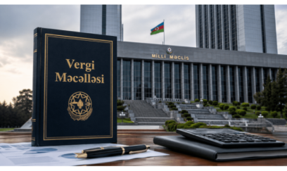 Vergi Məcəlləsində hansı dəyişikliklər ediləcək? Kimlərə hansı güzəştlər olunacaq?