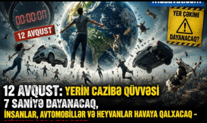15 gün sonra! Yerin cazibə qüvvəsi 7 saniyə dayanacaq: milyonlarla insan öləcək?- VIDEO