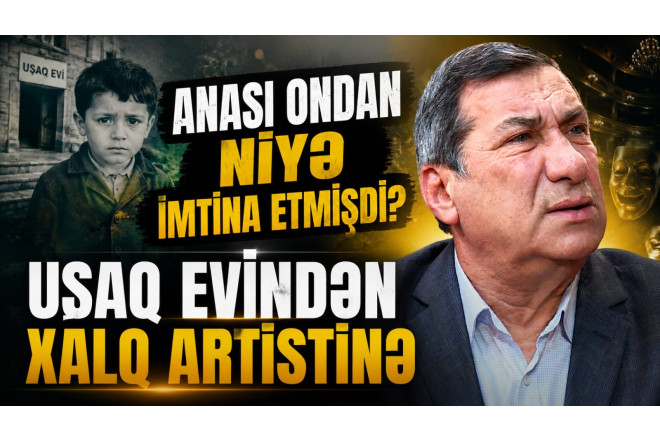 Arif Quliyev: Uşaq evindən Xalq artistliyinə