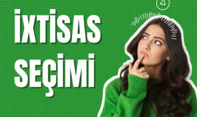 İxtisası  necə seçmək lazımdır? 