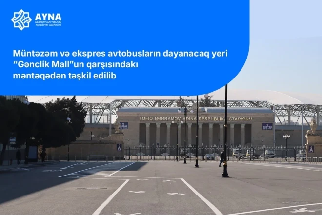 "Gənclik"də avtobusa minənlərin NƏZƏRİNƏ: Dəyişiklik edildi