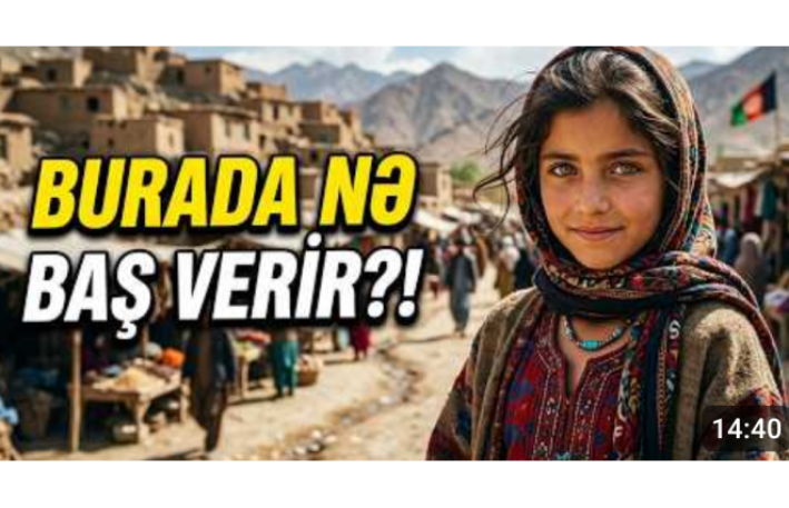 ƏFQANISTANIN GÖRÜNMƏYƏN ÜZÜ – QADAĞALAR, YOXSULLUQ VƏ “BEÇƏBAZLIQ” - VİDEO
