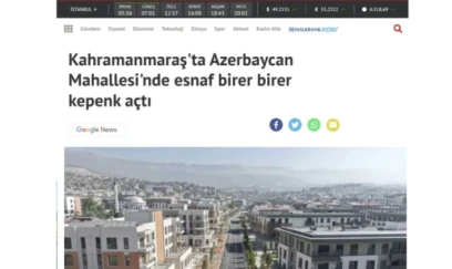 "Kahramanmaraşdakı “Azərbaycan” məhəlləsində həyat normal axarına qayıdır"- Media