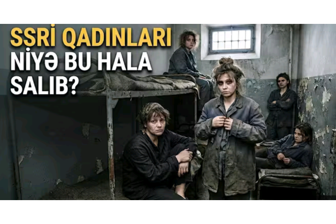 QULAQ düşərgələri: Milyonlarla insanın həyatını məhv edən sovet repressiya sistemi 