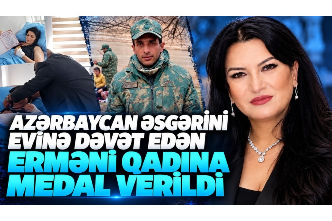 Azərbaycan əsgərini evinə dəvət edən erməni qadına medal verildi 