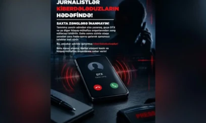 Jurnalistlər kiberdələduzların hədəfindədir - Saxta zənglərə inanmayın!
