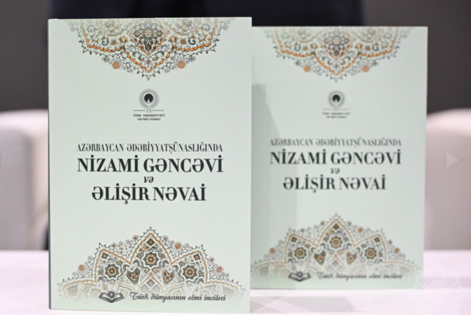 Nizami Gəncəvi və Əlişir Nəvai haqqında yeni kitab təqdim olundu- FOTOLAR
