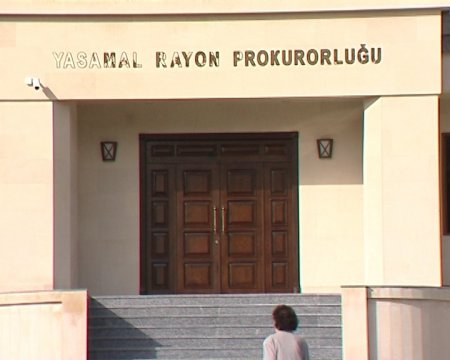 "Yasamal rayon prokurorluğunun məlumatı"-ÖZƏL 
